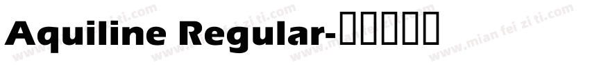 Aquiline Regular字体转换
